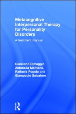 Metacognitive Interpersonal Therapy for Personality Disorders