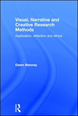 Visual, Narrative and Creative Research Methods