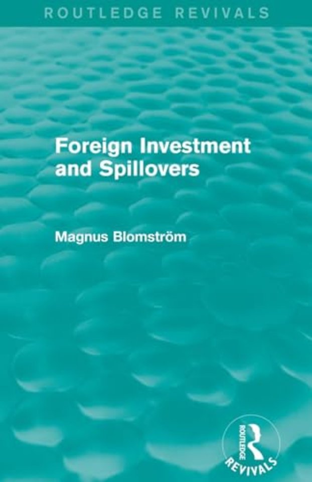 Foreign Investment and Spillovers (Routledge Revivals)