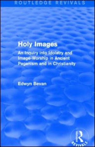 Holy Images (Routledge Revivals)