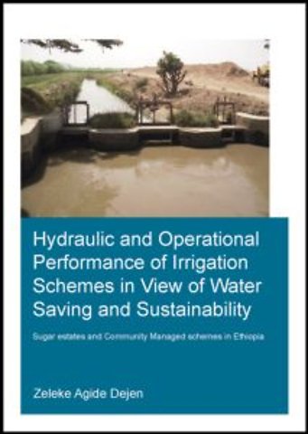 Hydraulic and Operational Performance of Irrigation Schemes in View of Water Saving and Sustainability