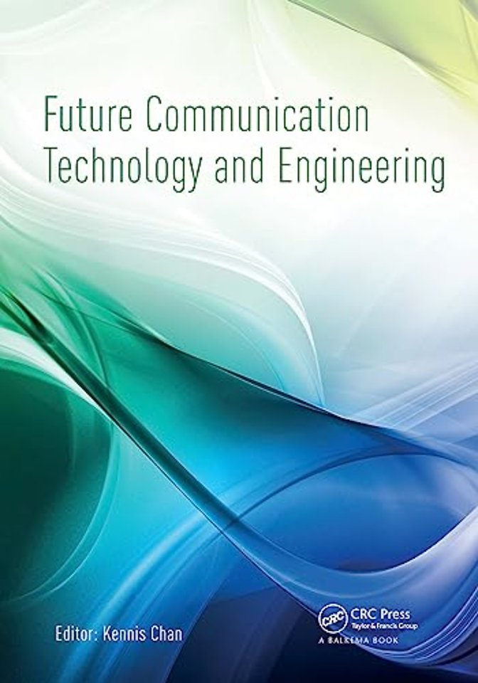 Future Communication Technology and Engineering