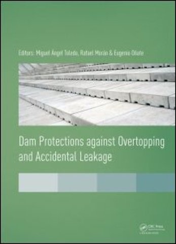 Dam Protections against Overtopping and Accidental Leakage