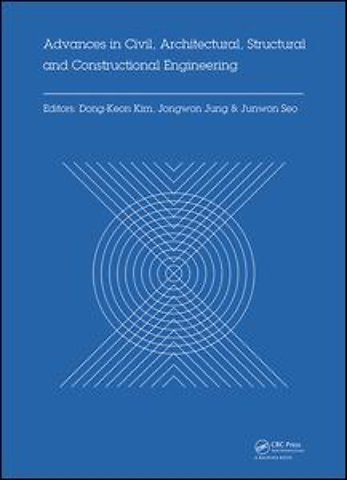 Advances in Civil, Architectural, Structural and Constructional Engineering