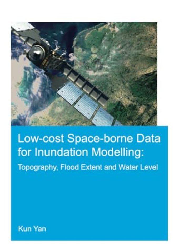 Low-cost space-borne data for inundation modelling: topography, flood extent and water level