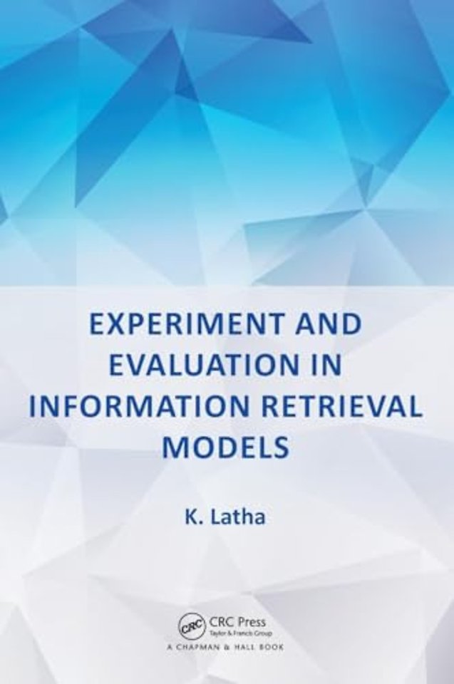 Experiment and Evaluation in Information Retrieval Models