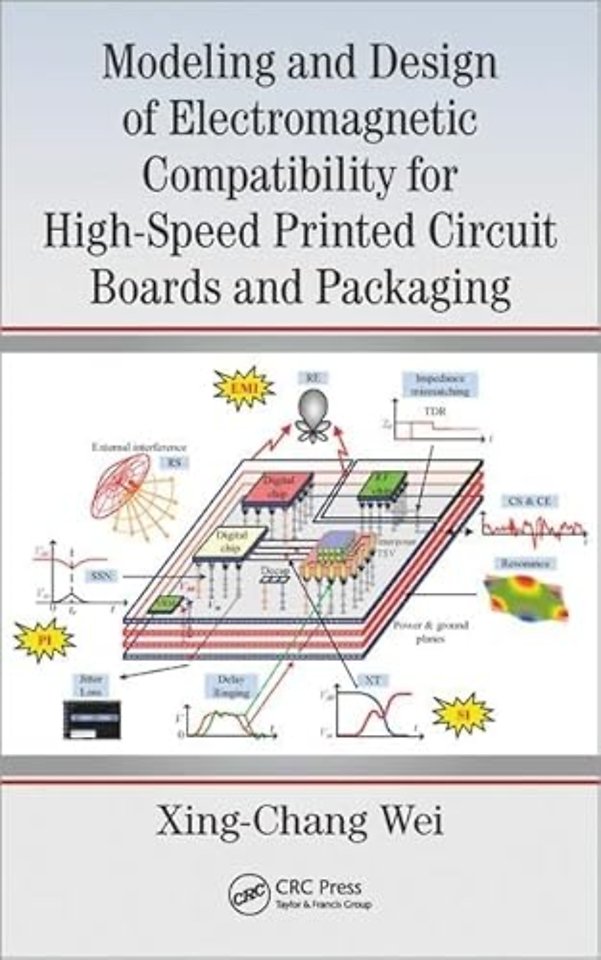 Modeling and Design of Electromagnetic Compatibility for High-Speed Printed Circuit Boards and Packaging