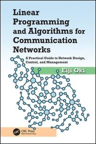 Linear Programming and Algorithms for Communication Networks