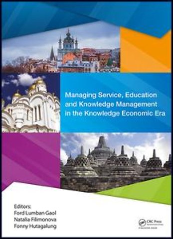 Managing Service, Education and Knowledge Management in the Knowledge Economic Era
