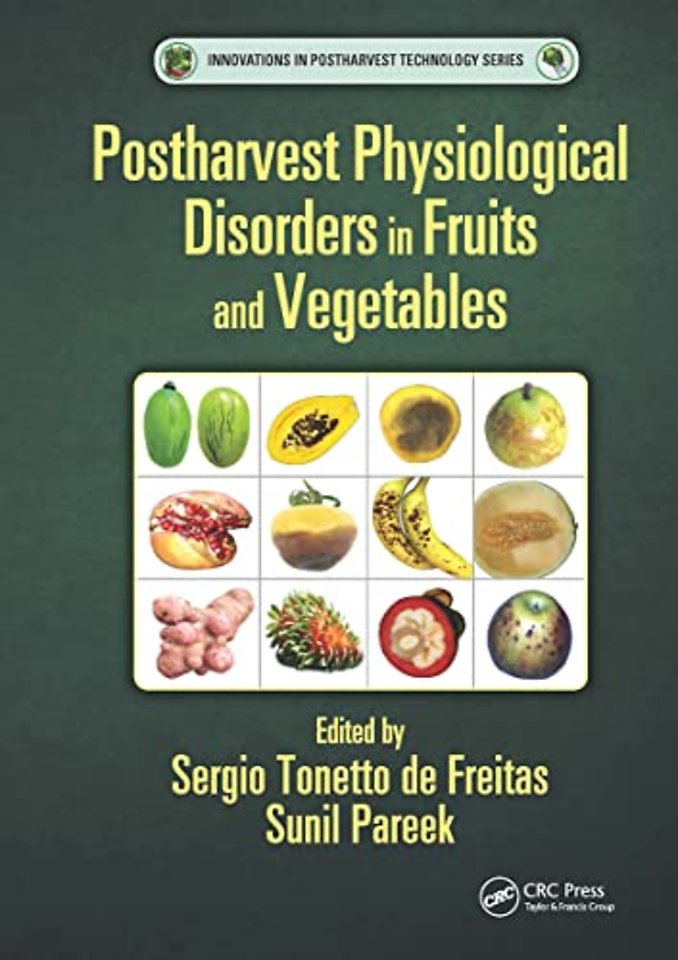Postharvest Physiological Disorders in Fruits and Vegetables