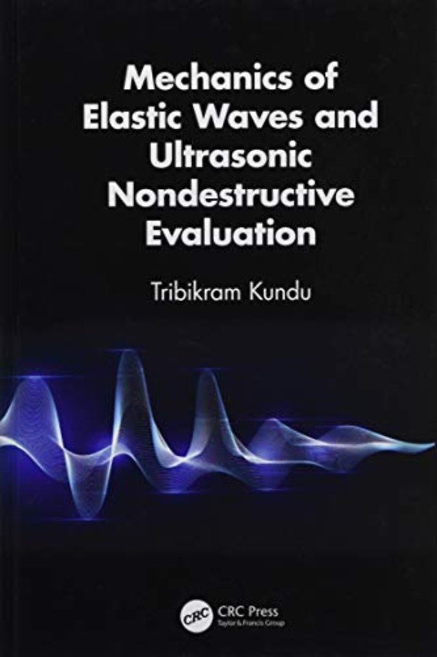 Mechanics of Elastic Waves and Ultrasonic Nondestructive Evaluation