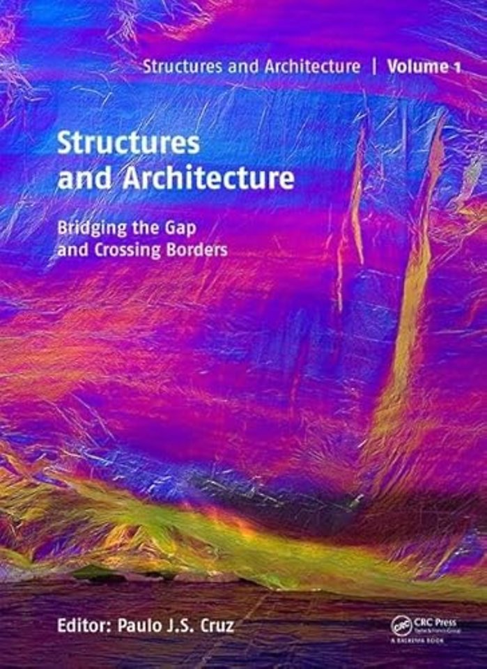 Structures and Architecture - Bridging the Gap and Crossing Borders