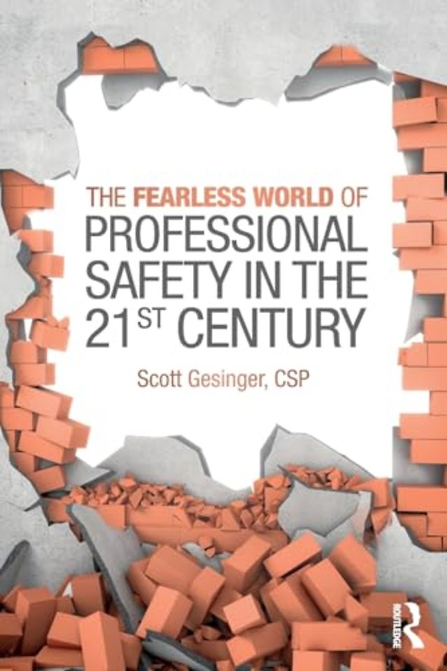Fearless World of Professional Safety in the 21st Century