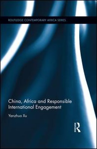 China, Africa and Responsible International Engagement