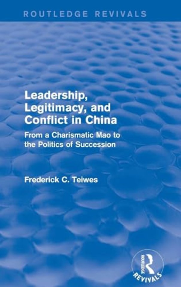 Leadership, Legitimacy, and Conflict in China