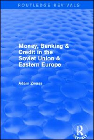 Money, Banking & Credit in the soviet union & eastern europe