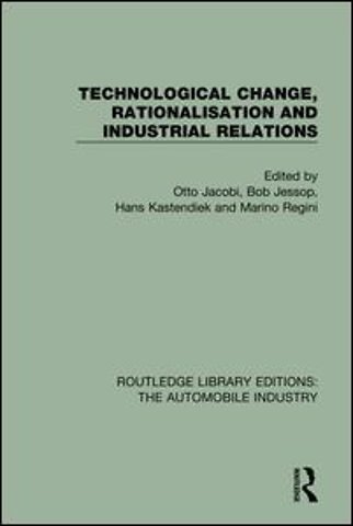 Technological Change, Rationalisation and Industrial Relations