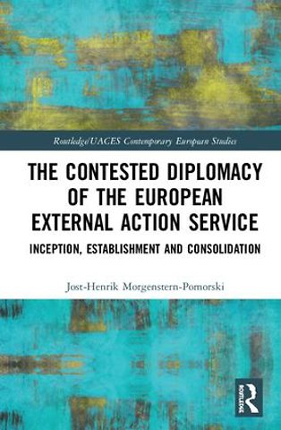Contested Diplomacy of the European External Action Service