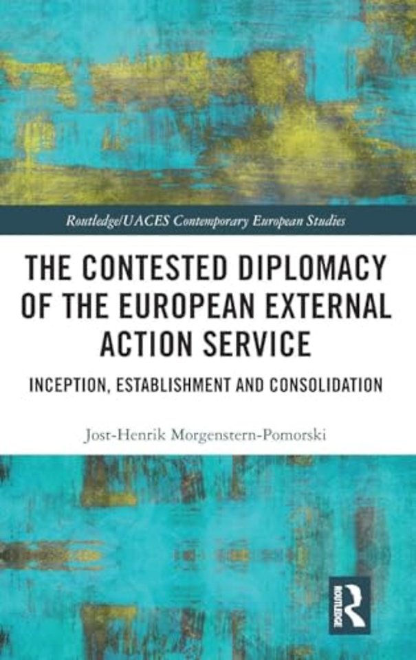 Contested Diplomacy of the European External Action Service