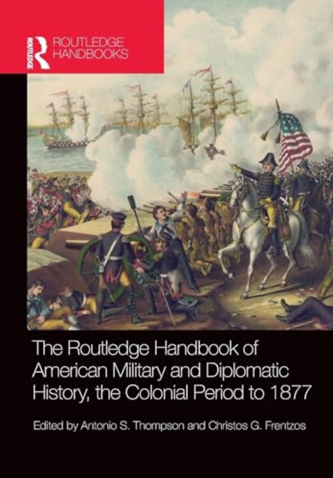 Routledge Handbook of American Military and Diplomatic History