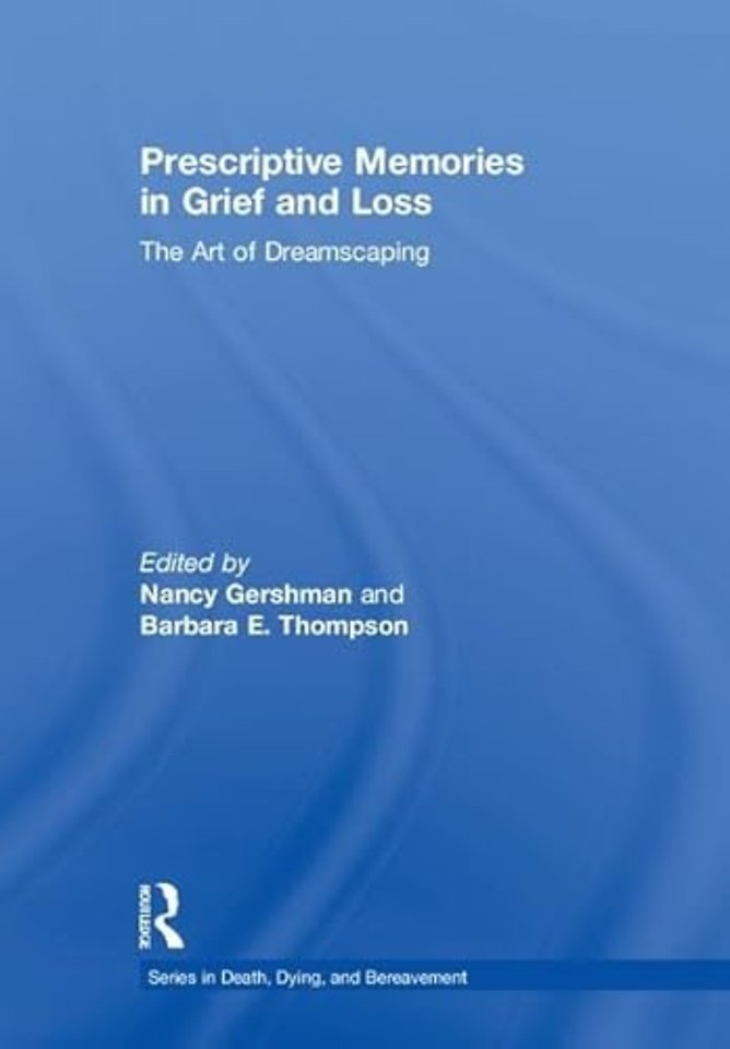 Prescriptive Memories in Grief and Loss