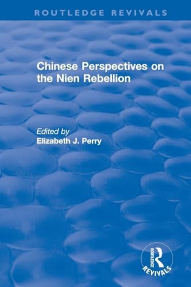 Chinese Perspectives on the Nien Rebellion