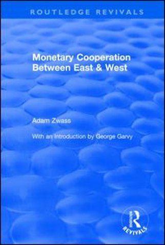 Monetary Cooperation Between East and West