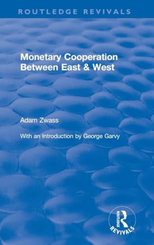 Monetary Cooperation Between East and West