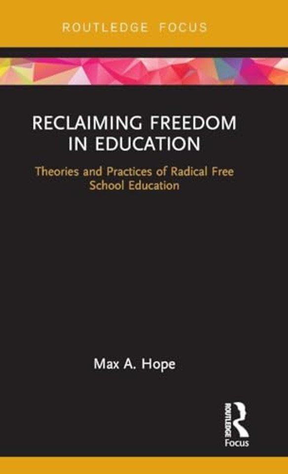 Reclaiming Freedom in Education