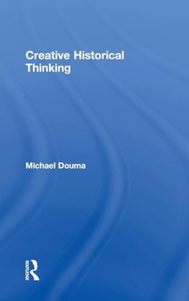 Creative Historical Thinking