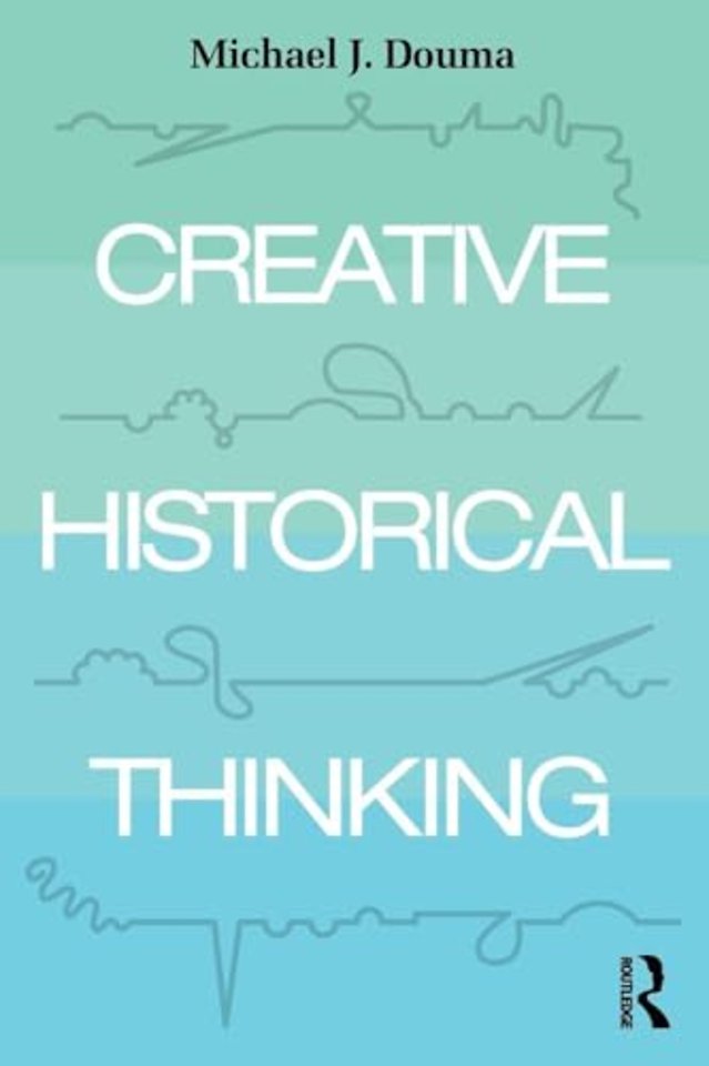 Creative Historical Thinking