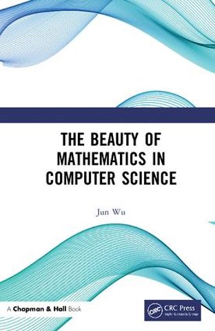 Beauty of Mathematics in Computer Science