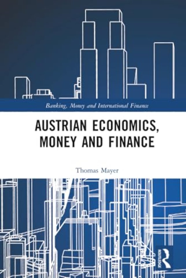 Austrian Economics, Money and Finance