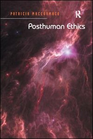 Posthuman Ethics