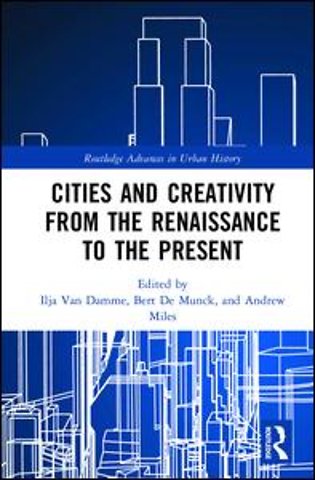 Cities and Creativity from the Renaissance to the Present