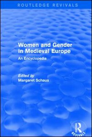 Routledge Revivals: Women and Gender in Medieval Europe (2006)