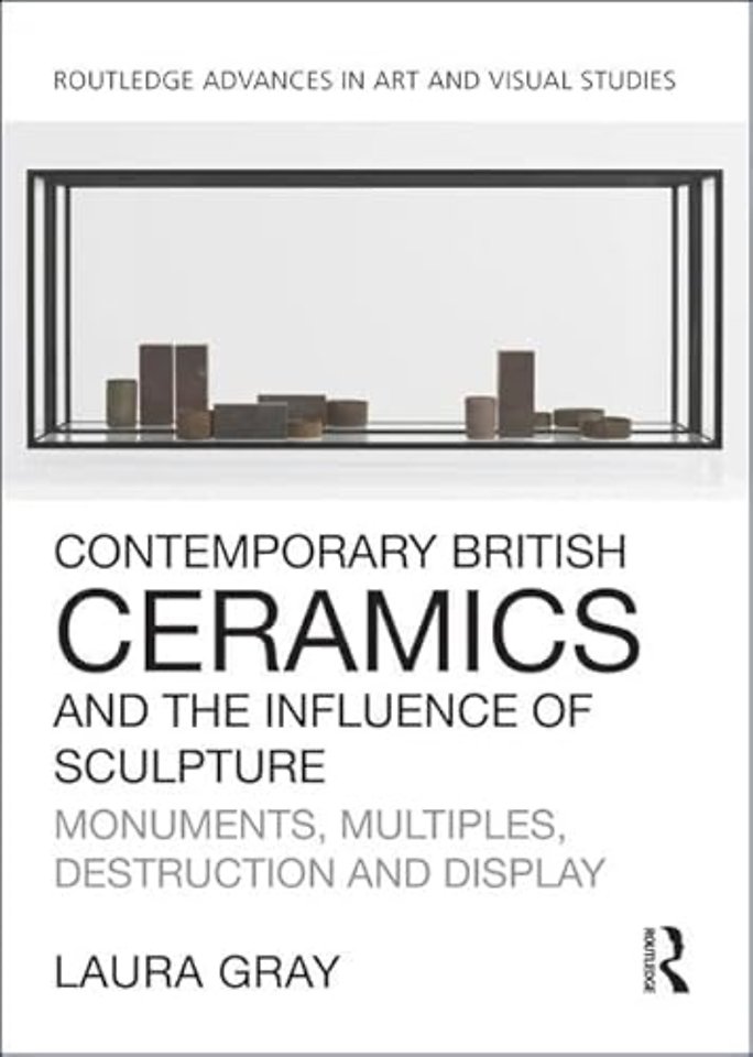 Contemporary British Ceramics and the Influence of Sculpture