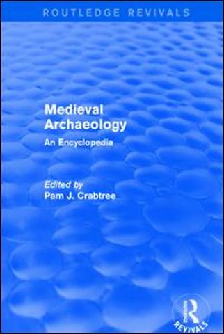 Routledge Revivals: Medieval Archaeology (2001)