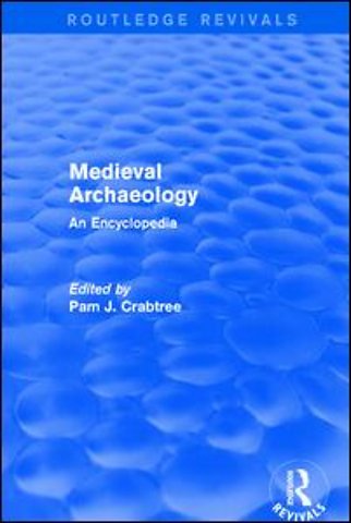 Routledge Revivals: Medieval Archaeology (2001)