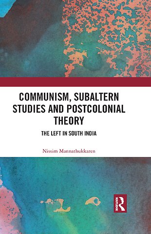 Communism, Subaltern Studies and Postcolonial Theory