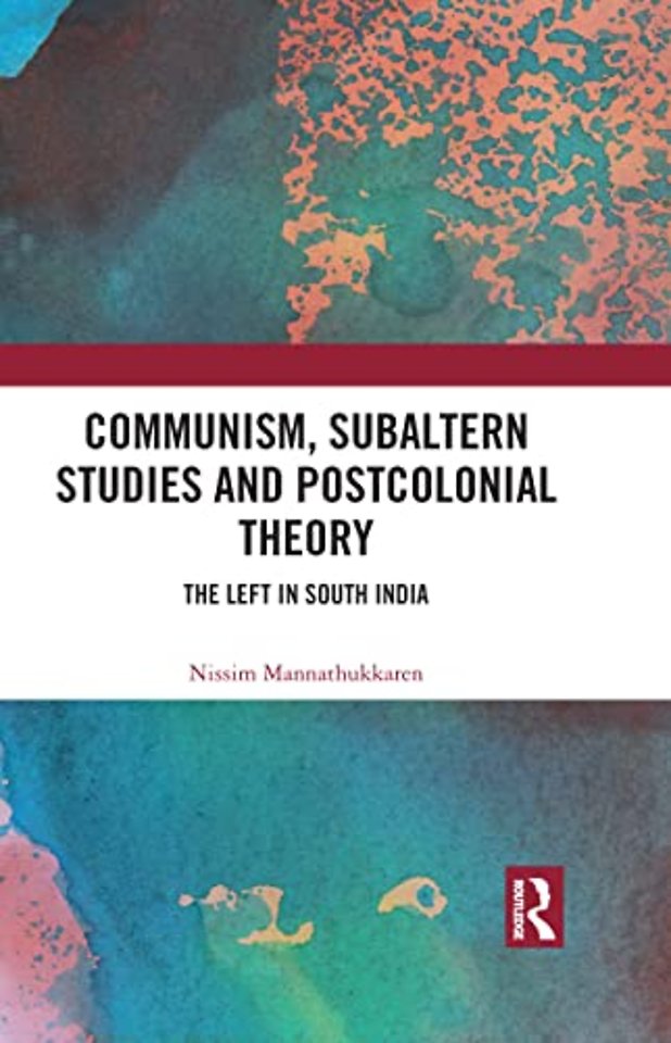 Communism, Subaltern Studies and Postcolonial Theory