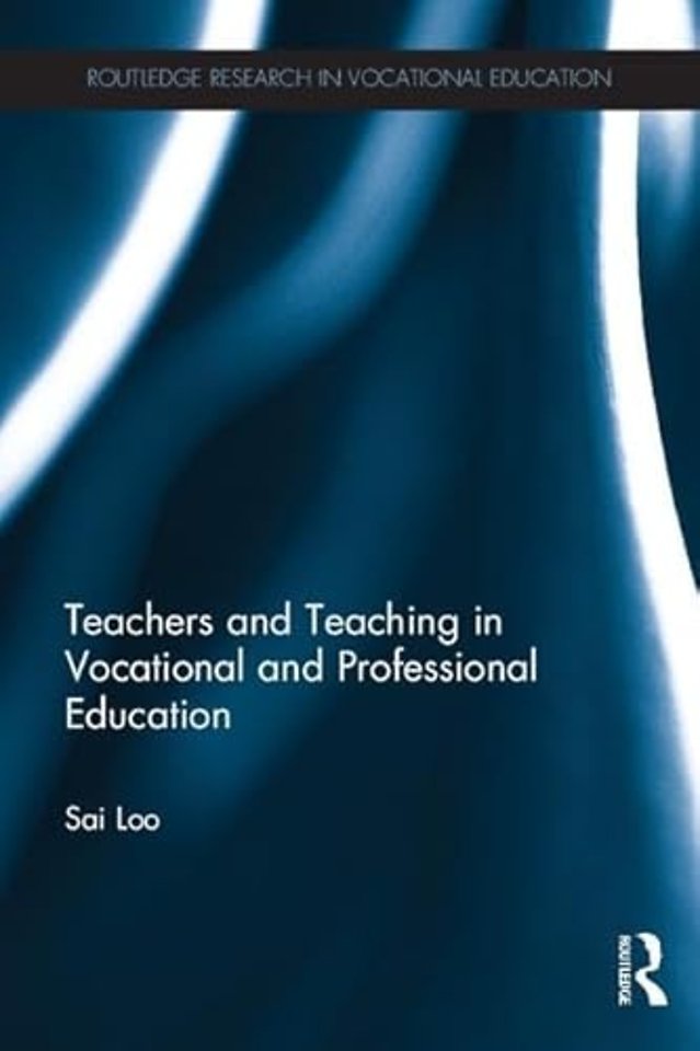 Teachers and Teaching in Vocational and Professional Education