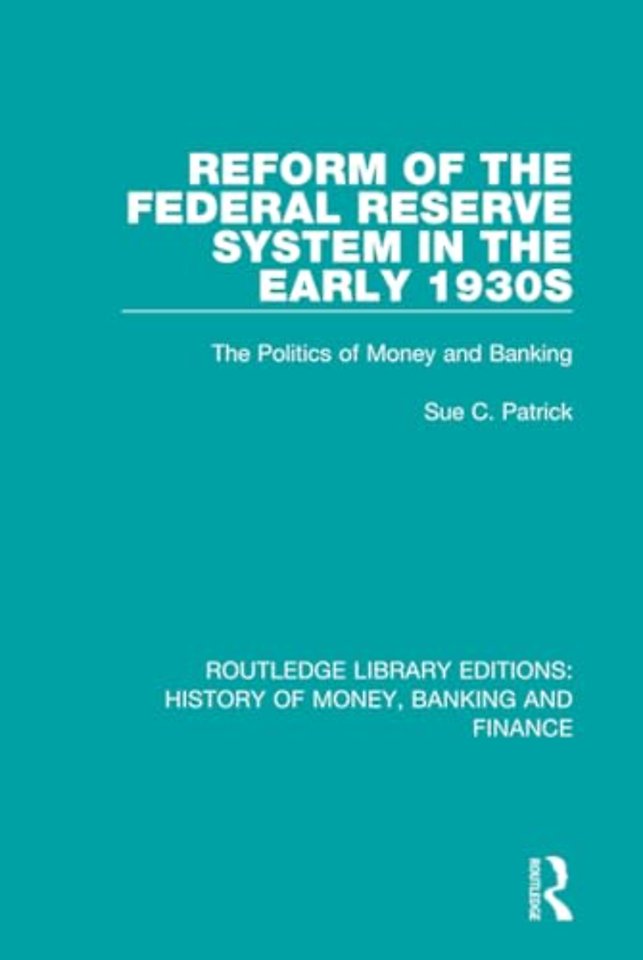 Reform of the Federal Reserve System in the Early 1930s