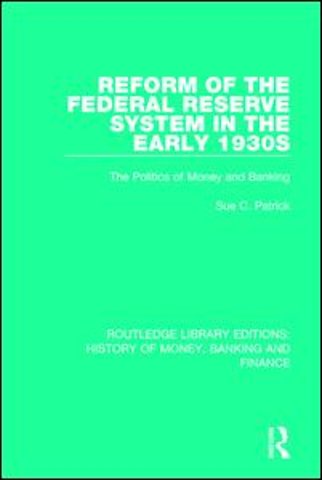 Reform of the Federal Reserve System in the Early 1930s