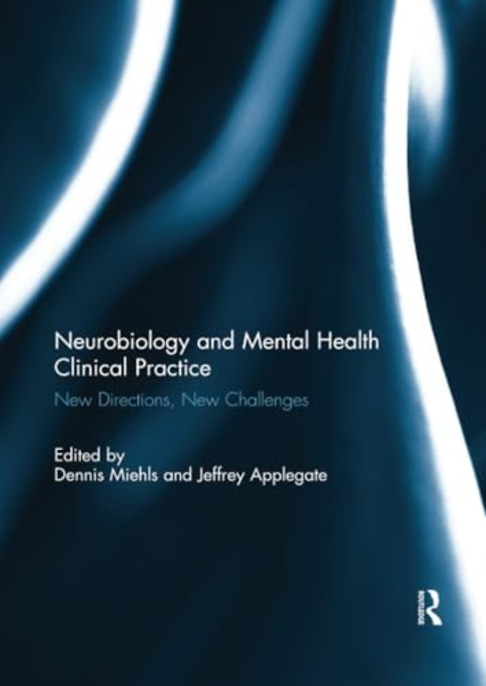 Neurobiology and Mental Health Clinical Practice