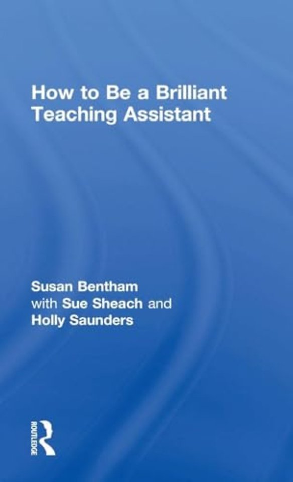 How to Be a Brilliant Teaching Assistant