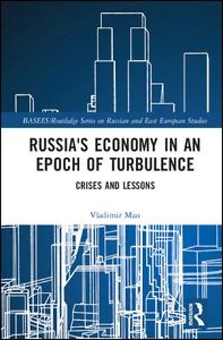 Russia's Economy in an Epoch of Turbulence