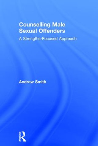 Counselling Male Sexual Offenders