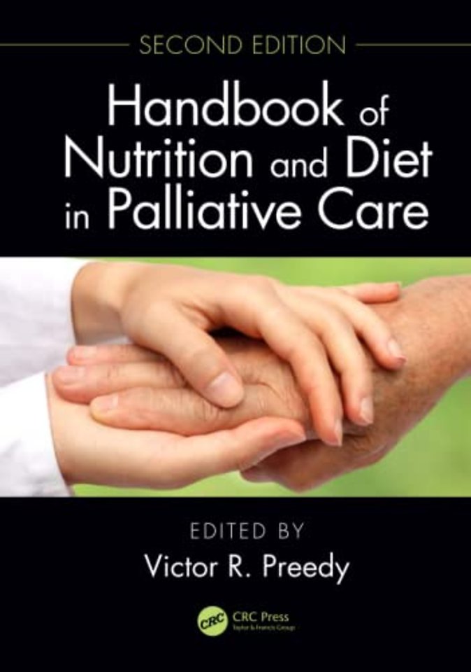 Handbook of Nutrition and Diet in Palliative Care, Second Edition