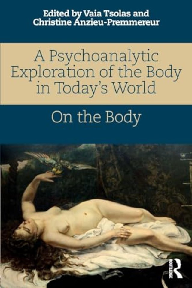 Psychoanalytic Exploration of the Body in Today's World